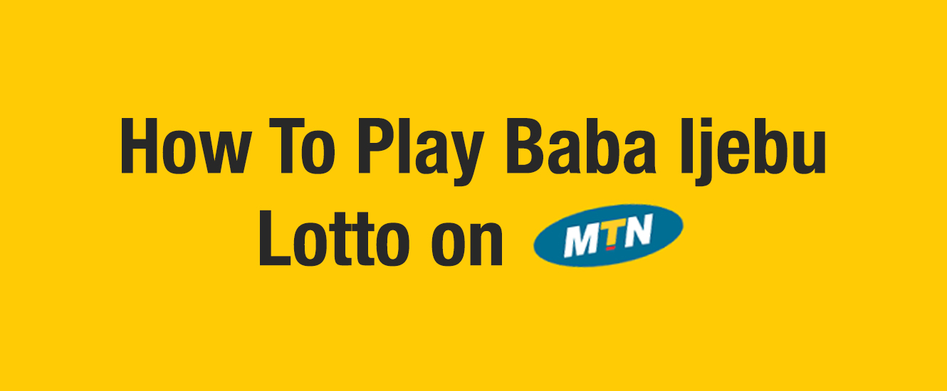 How To Play Baba Ijebu Lotto on MTN - Premier Lotto