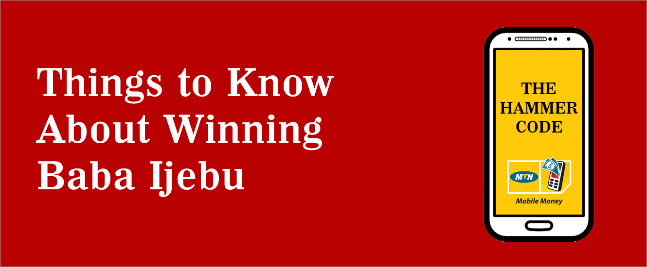Things to Know About Winning Baba Ijebu